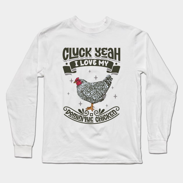 I love my Dominique Chicken - Cluck Yeah Long Sleeve T-Shirt by Modern Medieval Design